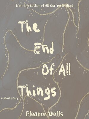 cover image of The End of All Things